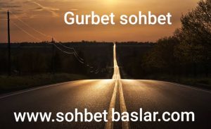 Gurbet Sohbet