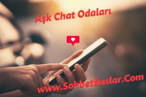 Aşk Chat Odaları