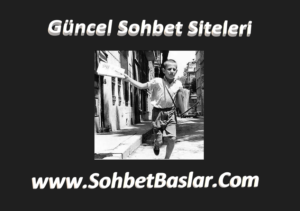 Güncel Sohbet Siteleri