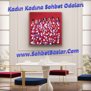 Kadın Kadına Sohbet Odaları