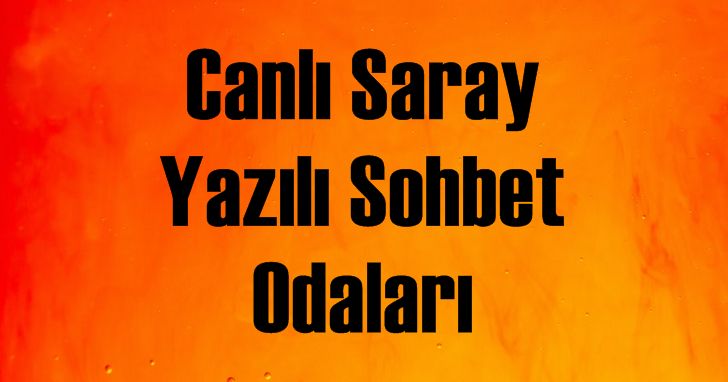 Canlı Saray Sohbet Odaları